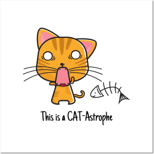 Funny Cat Pun This is a cat-astrophe Posters and Art